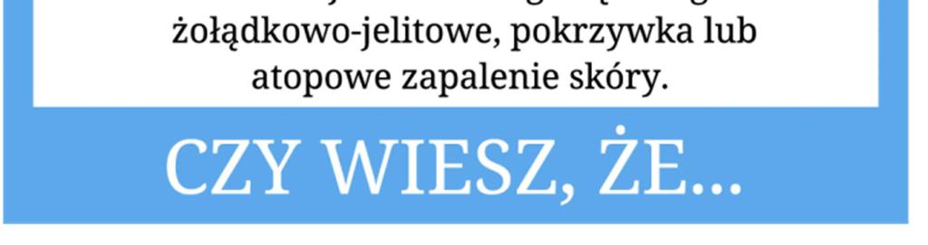 Zawartość laktozy w tych produktach jest dużo mniejsza, więc ich spożycie nie powinno powodować przykrych dolegliwości.