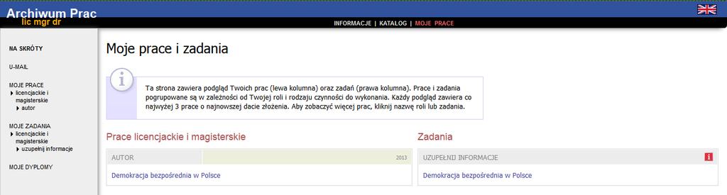 PRZEJŚCIE DO STRONY MOJE PRACE I ZADANIA PRZEJŚCIE DO INFORMACJI O PRACY PRZEJŚCIE DO UZUPEŁNIANIA INFORMACJI O PRACY W lewej kolumnie strony znajduje