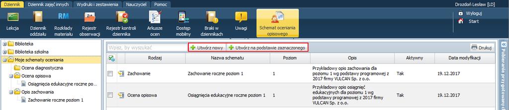 schematów oceniania). Pobrany schemat pojawia się w Moje schematy oceniania. Nauczyciel może go zmodyfikować. Może również wprowadzić własny schemat. 2.