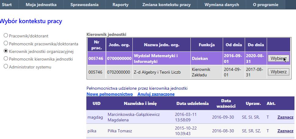 Zalogowana osoba będąca kierownikiem jednostki organizacyjnej jest zwykle jednocześnie pracownikiem danej jednostki.
