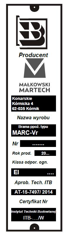 1. WSTĘP Niniejsza Dokumentacja Techniczno-Ruchowa (DTR) jest dokumentem dla użytkowników bramy przeciwpożarowej rolowanej typu MARC VR z napędem rurowym EI 60 zawierającym dane oraz wskazówki