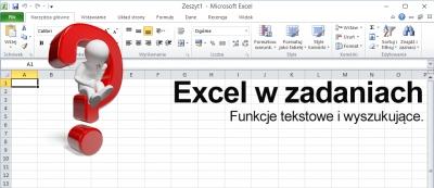 1 (Pobrane z slow7.pl) Excel w zadaniach. Funkcje tekstowe i wyszukujące.