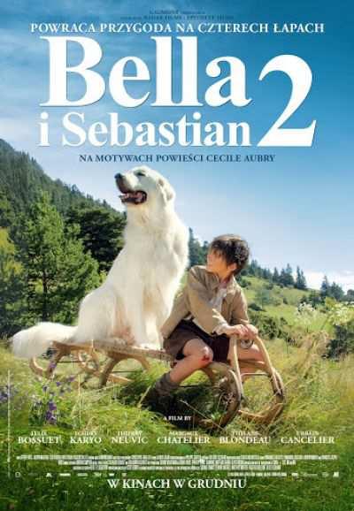 15 - - -  Seanse filmu Bella i Sebastian 2 dubbing (przygodowy/ familijny/