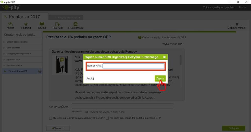 o [13/43] Wprowadzamy numer KRS wybranej OPP i klikamy Zapisz Rysunek 21. Kreator PIT dodanie numeru KRS wybranej OPP o PIT już został wygenerowany.