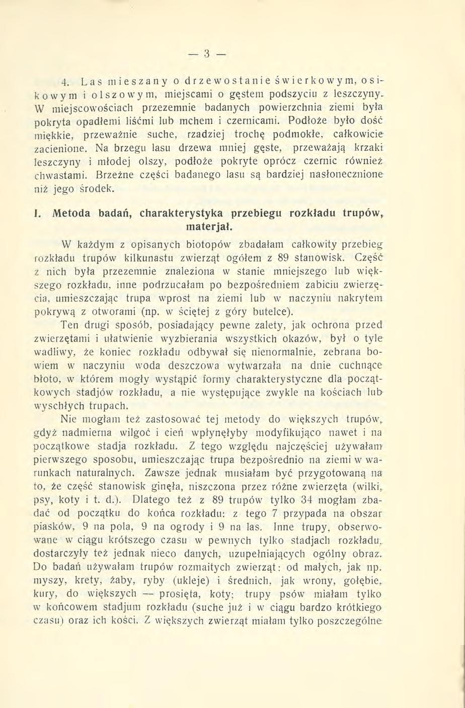 4. Las mieszany o drzewostanie świerkowym, osikowym i olszowym, miejscami o gąstem podszyciu z leszczyny.