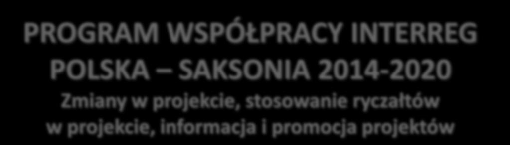 PROGRAM WSPÓŁPRACY INTERREG POLSKA SAKSONIA