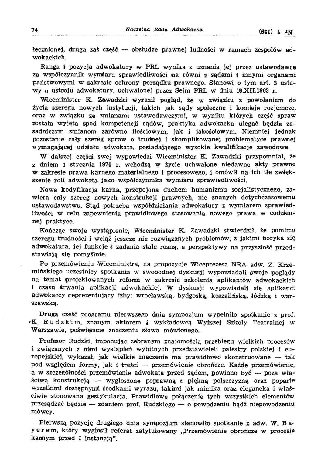 74 N aczelna R ada Adwokacka (OSI) i W łecznionej, d ru ga zaś część obsłudze praw n ej ludności w ram ach zespołów ad w okackich.