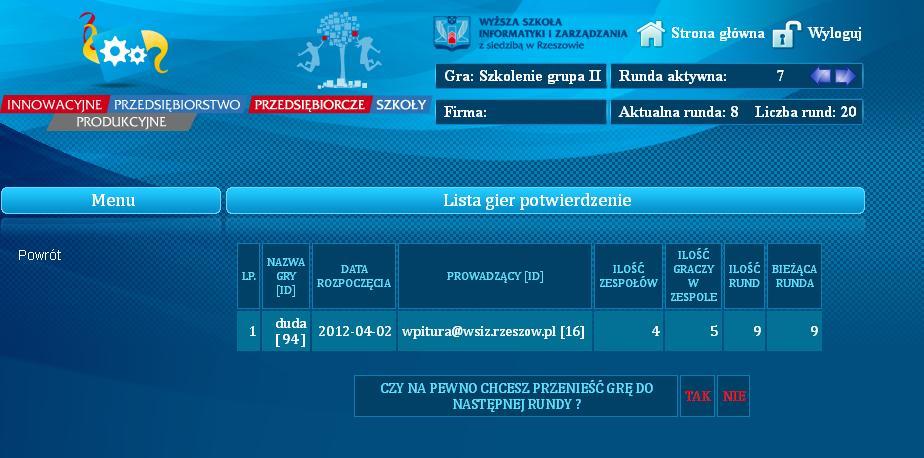 5.5. Przenoszenie gry do kolejnej rundy Aby przenieść grę do kolejnej rundy wybieramy w ekranie głównym przycisk: przenieś.