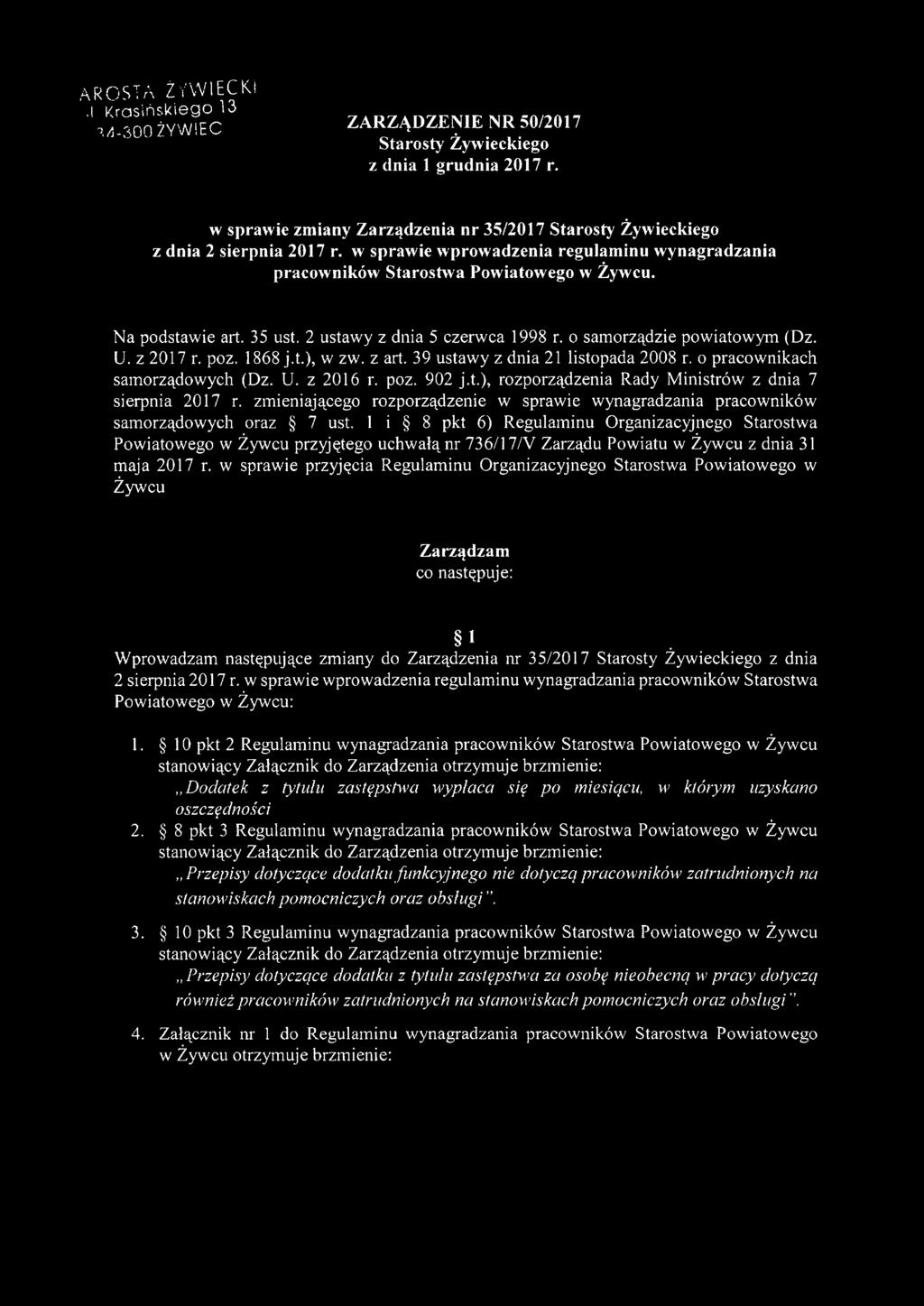 35 ust. 2 ustawy z dnia 5 czerwca 1998 r. o samorządzie powiatowym (Dz. U. z 2017 r. poz. 1868 j.t.), w zw. z art. 39 ustawy z dnia 21 listopada 2008 r. o pracownikach samorządowych (Dz. U. z 2016 r.