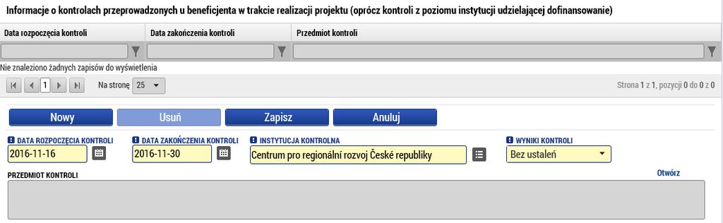 Kontrole Jeśli w podmiocie partnera były w danym okresie przeprowadzone (zakończone) jakieś kontrole, należy to wykazać na tej zakładce.