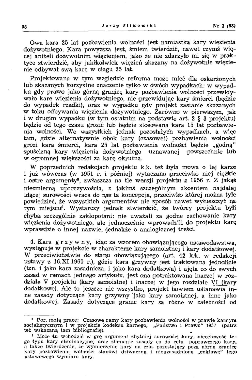 38 Jerzy Sliwowski Nr 3 (CS) Owa kara 25 lat pozbawienia wolności jest nam iastką k ary więzienia dożyw otniego.