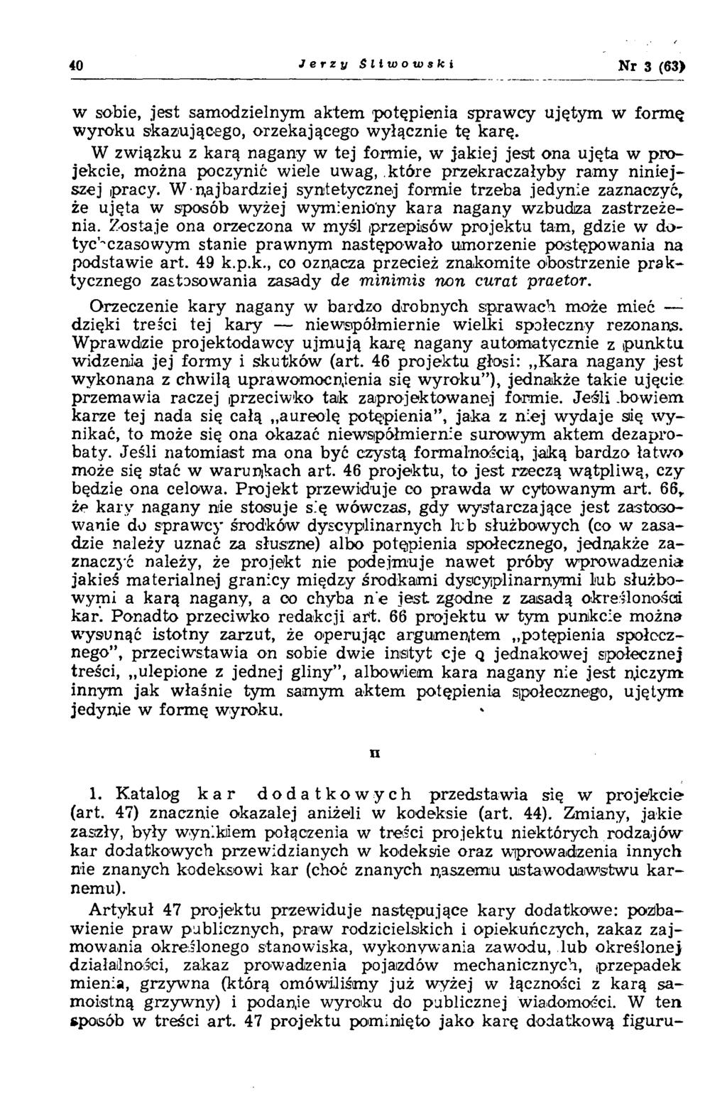 40 Jerzy Sliwowski Nr 3 (63) w sobie, jest samodzielnym aktem potępienia spraw cy ujętym w form ę w yroku skazującego, orzekającego w yłącznie tę k arę.