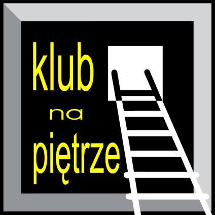 CELEM ORGANIZACJI JEST M.IN.: Klub Na Piętrze Ul.