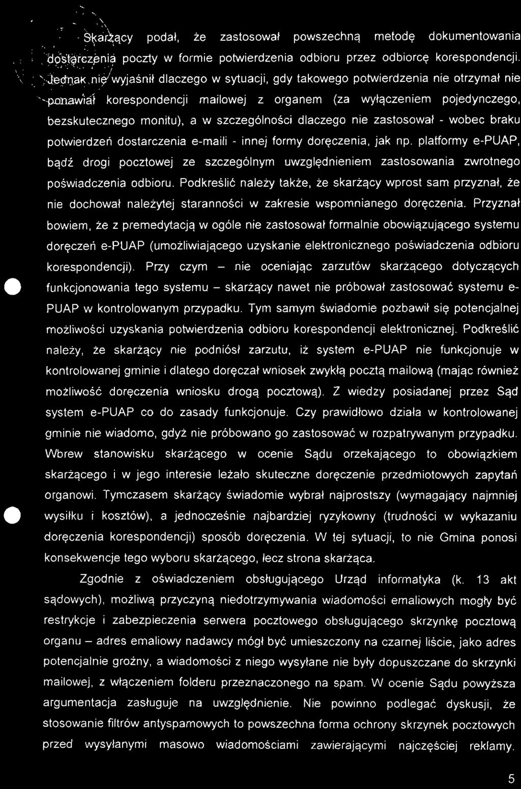 Xl y podał, że zastosował powszechną metodę dokumentowania i dostarczenia poczty w formie potwierdzenia odbioru przez odbiorcę korespondencji. \ '"':'/.