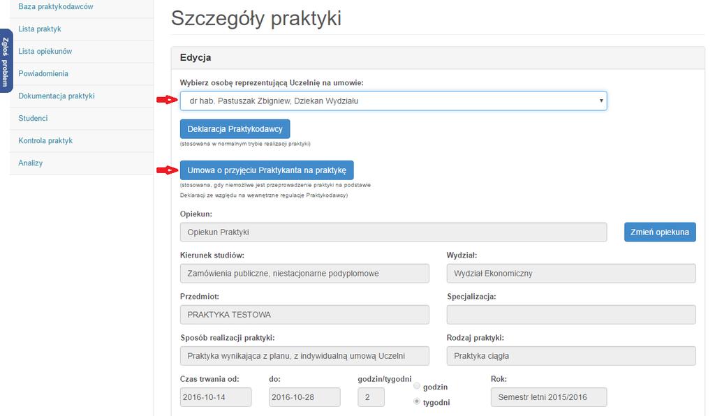 W tym przypadku student wybrał praktykę wynikającą z planu, realizowaną na podstawie indywidualnej umowy Uczelni. Dlatego też w szczegółach praktyki należy: 1.