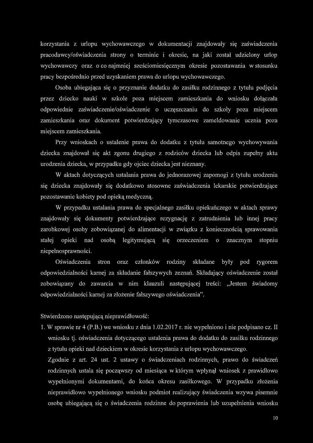 Osoba ubiegająca się o przyznanie dodatku do zasiłku rodzinnego z tytułu podjęcia przez dziecko nauki w szkole poza miejscem zamieszkania do wniosku dołączała odpowiednie zaświadczenie/oświadczenie o