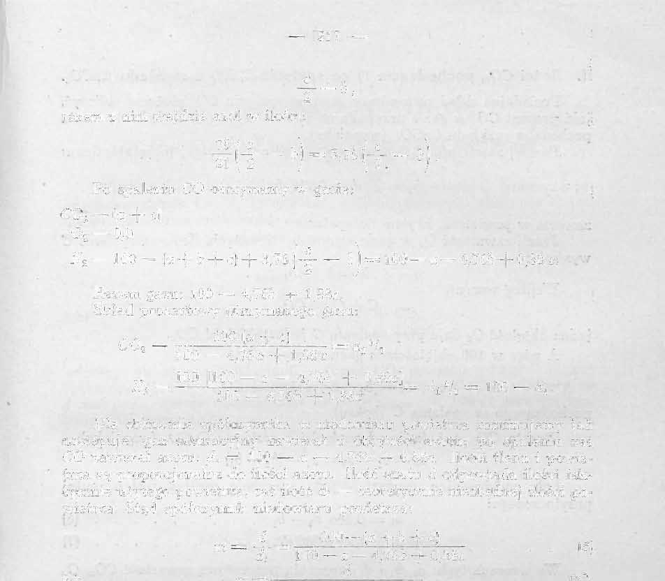 Skład proentowy otrzymanego gazu: 2 100-4,766+l,88~ 0 1 /o 100 [100 - a - 4,766 + 0,88]_ ^ 100-4,766 + 1,88 ~ d l /o = - a,.