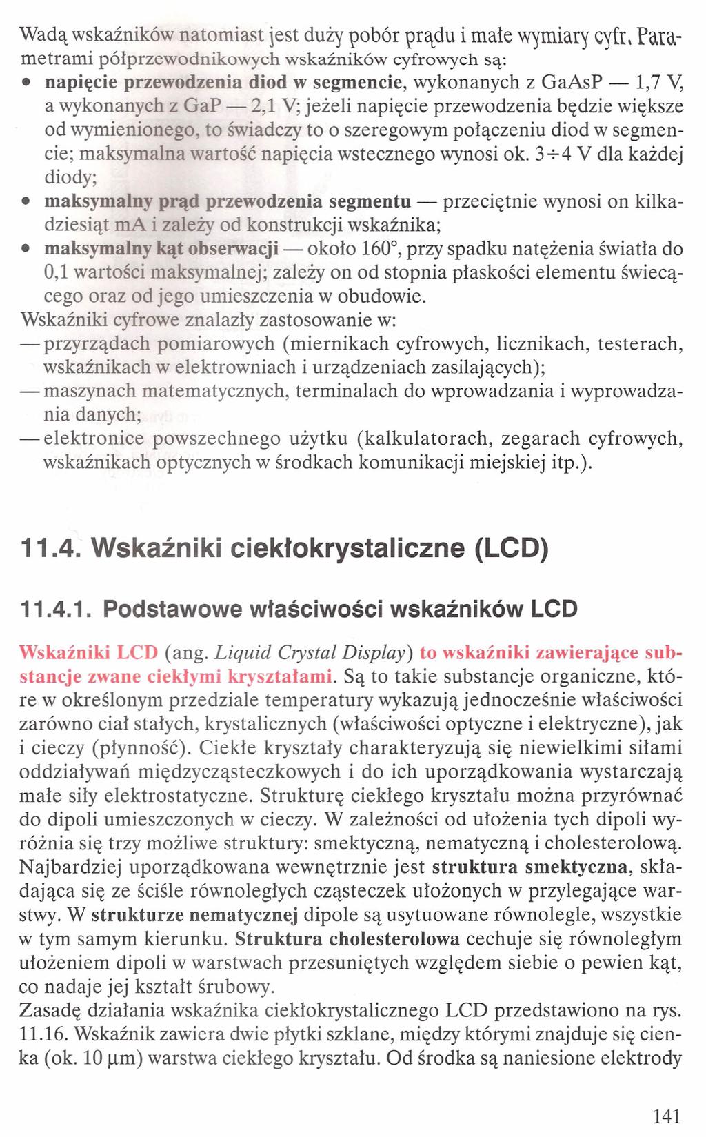 Wadą wskaźników natomiast jest duży pobór prądu imałe ~miary c~fr.