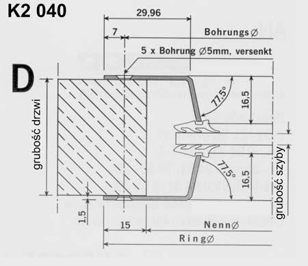 ILUMINATORY DRZWIOWE ZE STALI NIERDZEWNEJ K2 K2 040 WERSJA D Parametry: Grubość drzwi:... mm Średnica otworu:.