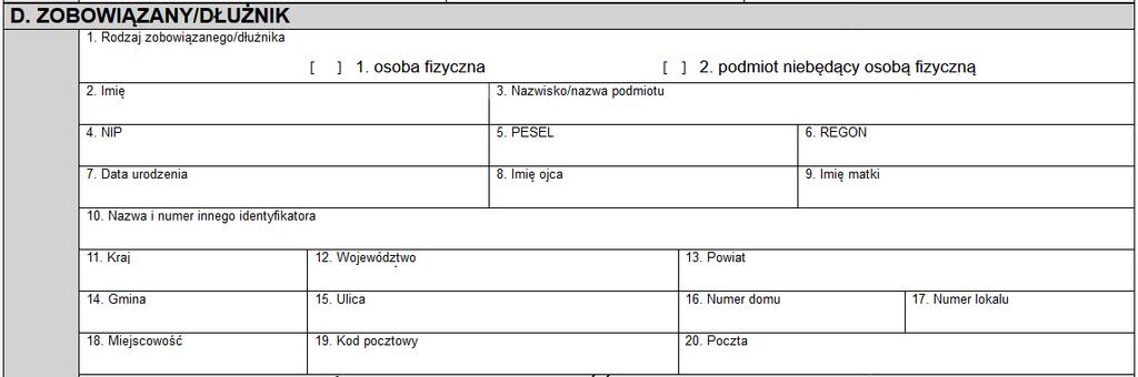 50 52 ` 53? 51 59 56 54 55 57 58 59 67 68 69 60 61 62 63 64 65 Pole formularza 1. Rodzaj zobowiązanego dłużnika, jest dodatkową wizualizacją rodzaju podmiotu.