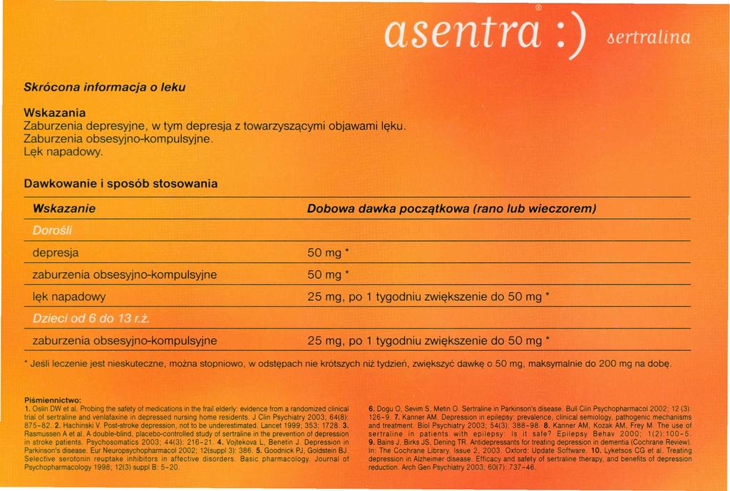 Wskazania Zaburzenia depresyjne, w tym depresja z towarzyszącymi objawami lęku. Zaburzenia obsesyjno-kompulsyjne. Lęk napadowy.