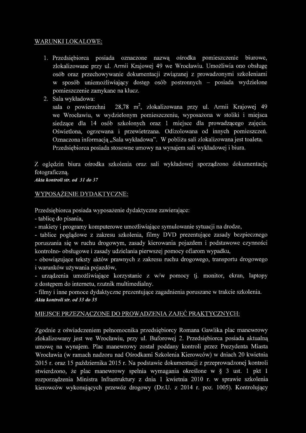 2. Sala wykładowa: 2.... sala o powierzchni 28,78 m, zlokalizowana przy ul.