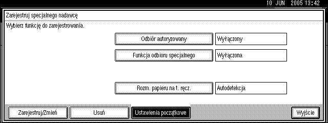 Ustawienia administratora F Wybraæ funkcjê, która ma zostaæ zaprogramowana. Dla tej funkcji opcja Odbiór autoryzowany ma takie same ustawienia jak Ustawienia odbioru. Patrz str.