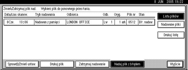 Sprawdzanie i kasowanie plików nadawania C Wybraæ dokument przeznaczony do ponownego wysâania. Dla plików, które nie mogây zostaæ wysâane, wyãwietlany jest komunikat Bâ. nadaw.. 2 Jeãli jest wielu odbiorców pliku, wyãwietlany jest tylko odbiorca wybrany jako pierwszy.