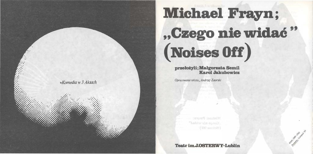 Michael Frayn;,,Czego nie 1111idać '' NoisesOff przełożyli; Małgorzata Semil Karol Jakubowicz