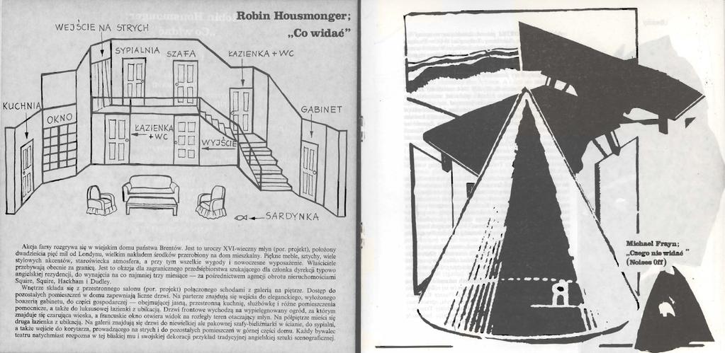 I WEJ C l E NA STRYCH I Robin Housmonger; Co widać" SZA'f'.A \::AZIE:NKA +WC O OD t:azienka 0. o '4--- + WC 0 0 DO CXJ..-SA R DYN KA Akcja farsy rozgrywa s ię w wiejskim domu państwa Brentów.