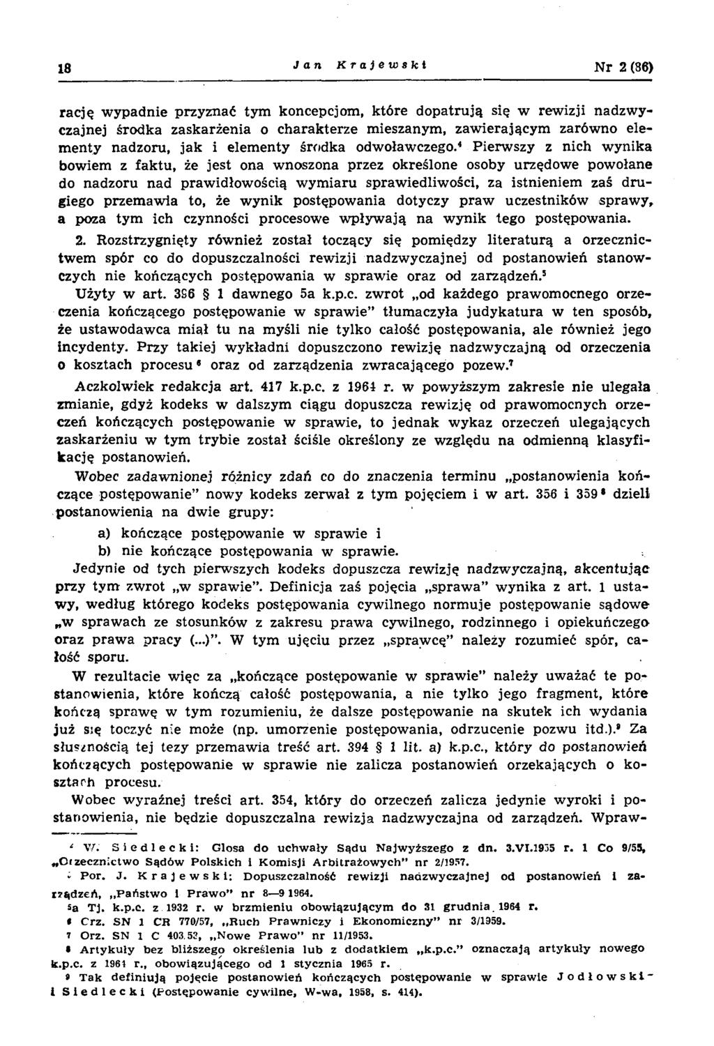 18 Jan Krajewski Nr 2 (86) rac ję w ypadnie przyznać tym koncepcjom, k tó re d o p atru ją się w rew izji nadzw y czajnej środka zaskarżenia o ch arakterze m ieszanym, zaw ierającym zarów no elem