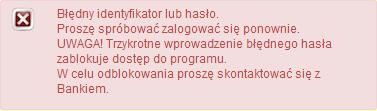 3: Komunikat ostrzegawczy, wyświetlający się przy nieudanej próbie logowania Uwaga! Trzykrotne wprowadzenie błędnego hasła zablokuje dostęp do programu.