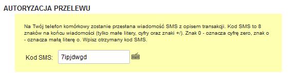 Rys. 13: Autoryzacja zlecenia kodem SMS Z numerem telefonu Klienta jest związany certyfikat o ważności określonej przez Bank.