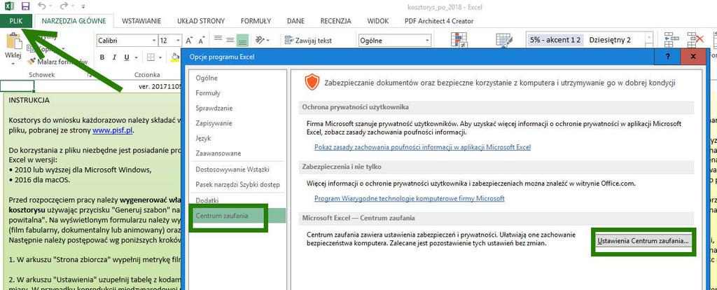 INSTRUKCJA KORZYSTANIA Z PLIKU KOSZTORYSU Do korzystania z pliku niezbędne jest posiadanie programu Microsoft Excel w wersji: 2010 lub wyższej dla Microsoft Windows 2016 dla macos Ten sam plik jest