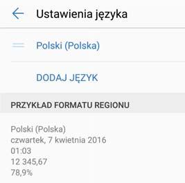 Funkcje i ustawienia systemu Zmiana języka systemu W każdej chwili można zmienić język systemu. 1 Otwórz ekran Ustawienia. 2 Dotknij pozycji Ustawienia zaawansowane > Język i wprowadzanie.