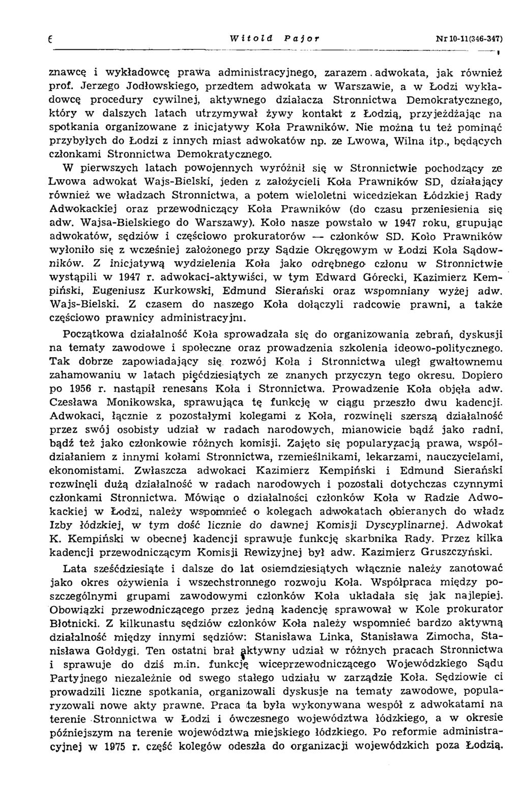 e Witold Pajor N r 10-11(346-347) znawcą i wykładowcę praw a adm inistracyjnego, za raze m. adw okata, jak również prof.