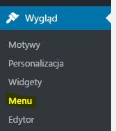 Aby je edytować należy z menu po lewej stronie wybrać Wygląd a następnie Menu. 2.