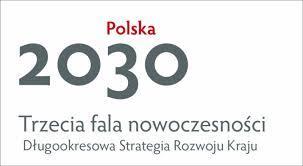 DŁUGOOKRESOWA STRATEGIA ROZWOJU KRAJU POLSKA 2030. TRZECIA FALA NOWOCZESNOŚCI JEST, ZGODNIE Z PRZEPISAMI USTAWY O ZASADACH PROWADZENIA POLITYKI ROZWOJU Z DNIA 6 GRUDNIA 2006 R. (ART.