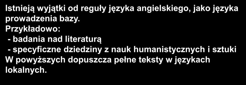 Przykładowo: - badania nad literaturą - specyficzne dziedziny z nauk