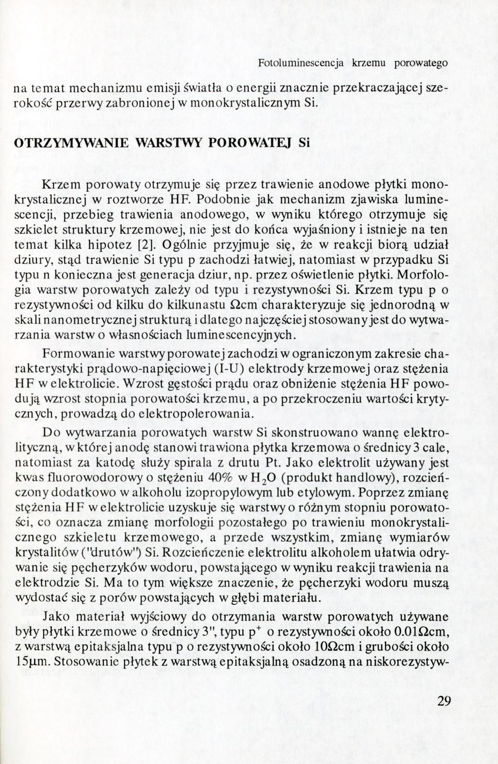Fotoluininescencja krzemu porowatego na temat mechanizmu emisji światła o energii znacznie przelcraczającej szerokość przerwy zabronionej w monokrystalicznym Si.