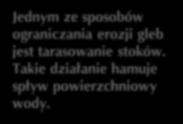 działalność człowieka. Do nasilenia erozji przyczyniają się np.