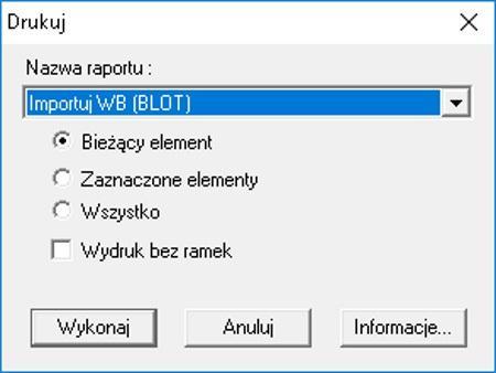 Uruchomienie Aby zaimportowa dokument nale y przej do Dokumenty -> Przegl danie -> Bufor -> Wszystkie i wybra Drukowanie -> 'Importuj WB (BLOT)'. Nast pnie wybieramy 'Wykonaj'.