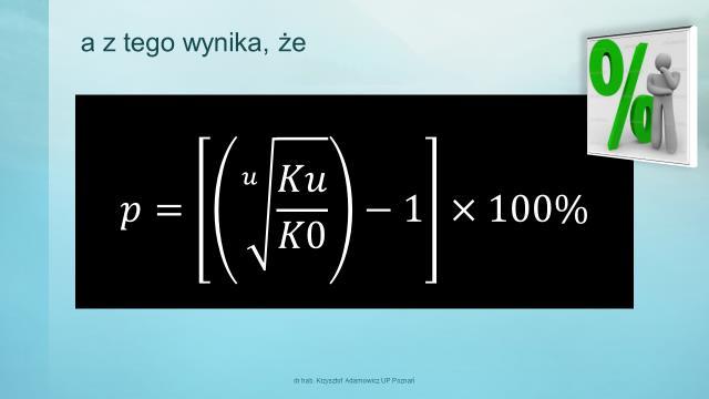 Stopa procentowa Du = B 1,0p u 1 + c 1,0p u u NPV i = K0 +