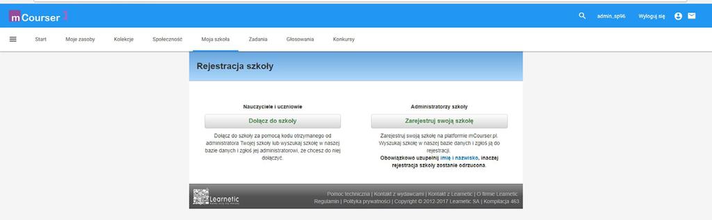 Założenie profilu szkoły na platformie 1. Aby założyć szkołę przejdź do zakładki Moja szkoła i wybierz przycisk Zarejestruj swoją szkołę. 2.
