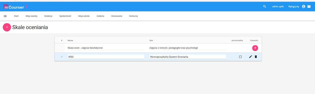 W tym miejscu możemy zdefiniować jedną lub więcej skal oceniania. 3. Każdej ze skal należy nadać nazwę oraz opis. 4.