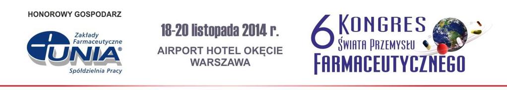 Szanowni Państwo, Wydawnictwo Farmacom oraz Redakcja kwartalnika Świat Przemysłu Farmaceutycznego wspólnie z Honorowym Gospodarzem Zakładem Farmaceutycznym UNIA Spółdzielnia Pracy mają przyjemność