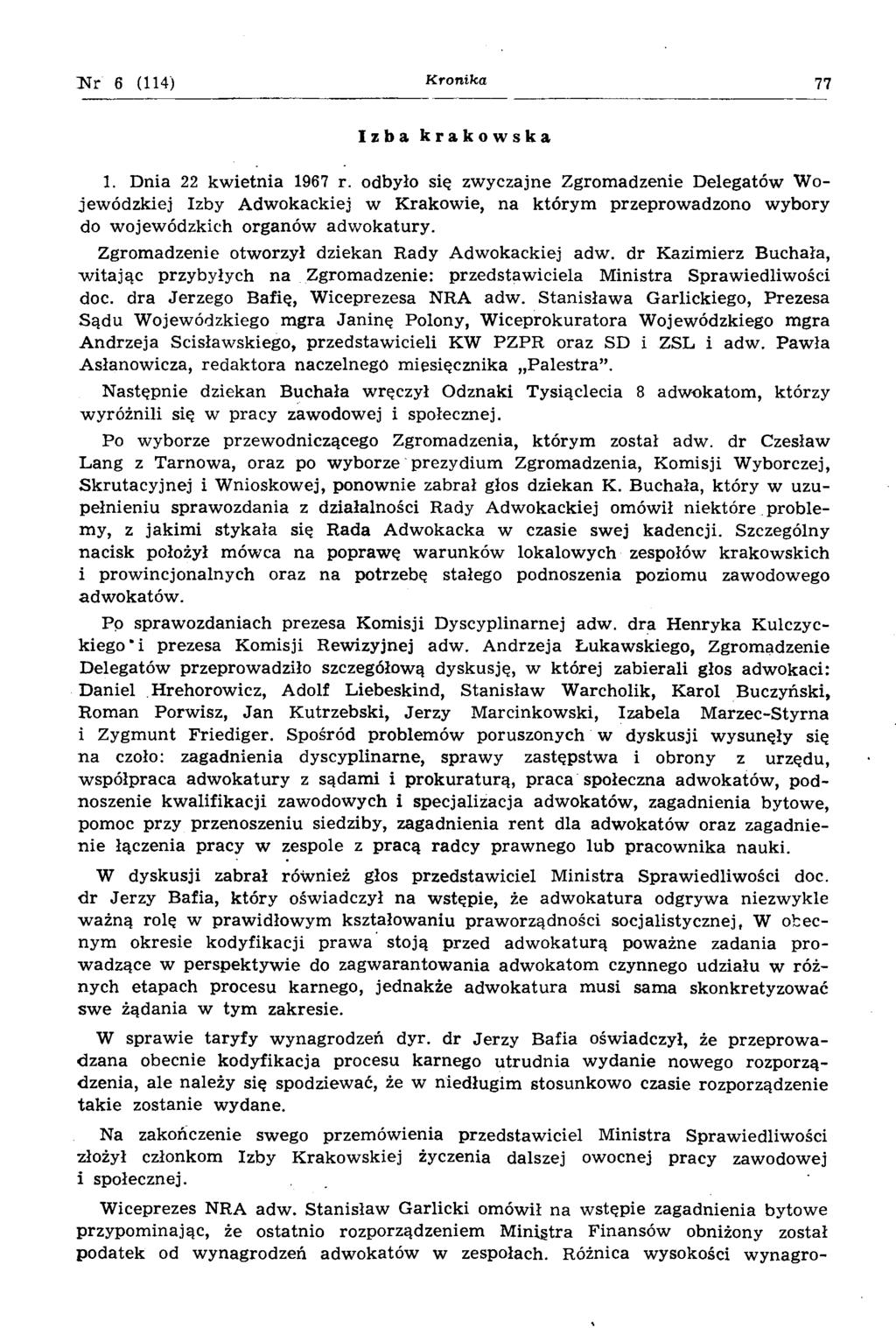 N r 6 (114) Kronika 77 Izba krakowska 1. Dnia 22 kwietnia 1967 r.