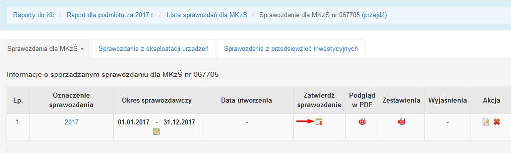 Zatwierdzanie sprawozdań dla MKzŚ odbywa się poprzez wciśnięcie przycisku Zatwierdź sprawozdanie widocznego w oknie Informacje o sporządzanym sprawozdaniu dla MKzŚ nr : Po zatwierdzeniu sprawozdania