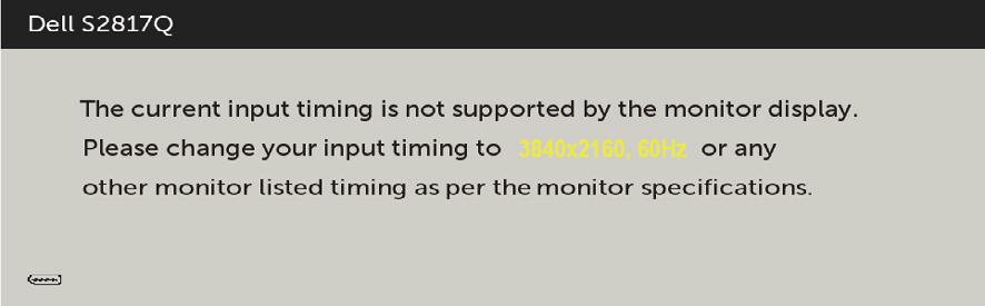 Gdy monitor nie obsługuje określonego trybu rozdzielczości, pojawi się następujący komunikat: Oznacza