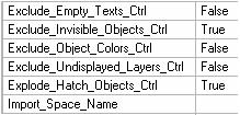 Exclude_Invisible_Objects_Ctrl: (True/False): Jeżeli ten parametr określimy jako "True", wykluczy on niewidoczne obiekty importu Exclude_Object_Colors_Ctrl: (True/False) Jeżeli ten parametr określimy